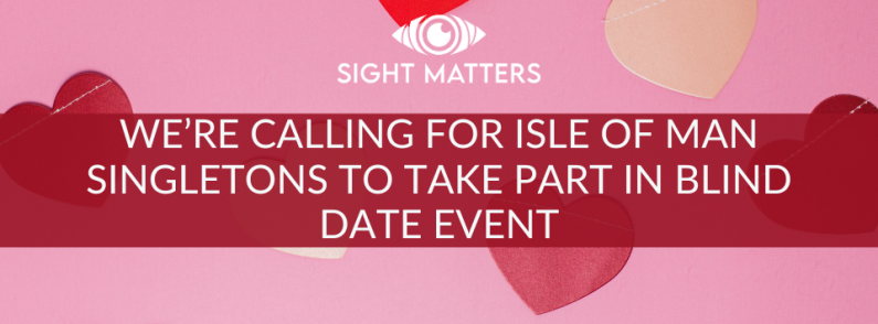 Sight Matters Blind Date